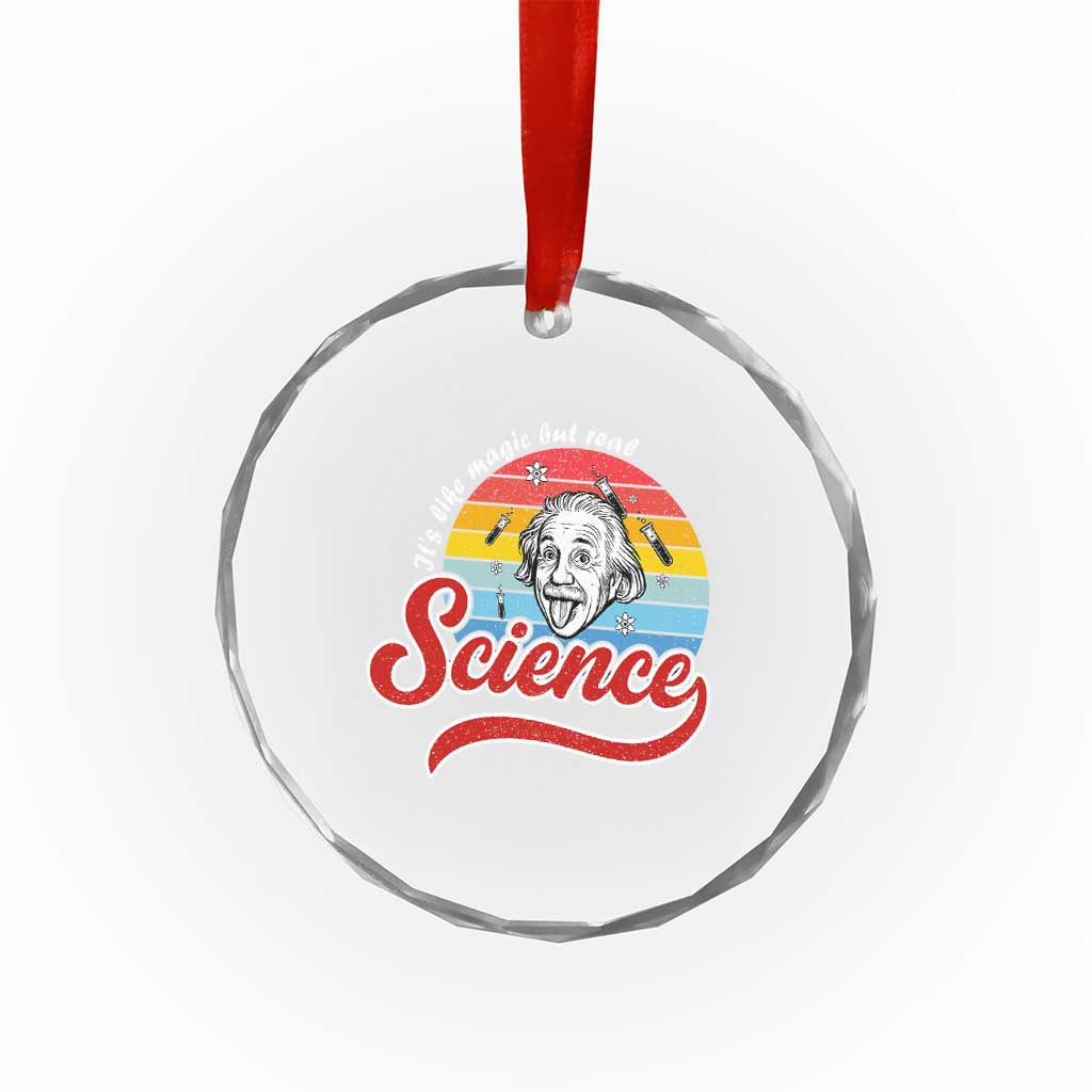 Science It Is Like Magic But Real Crystal Glass Ornament Funny Science Teacher - Wonder Print Shop