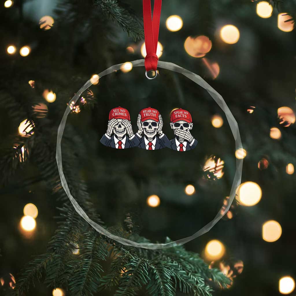 See No Crimes Hear No Truth Speak No Facts Crystal Glass Ornament Skeleton Political Satire Graphic