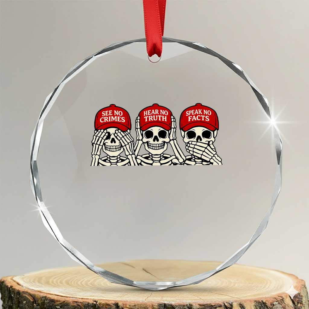 See No Crimes Hear No Truth Speak No Facts Skeletons Crystal Glass Ornament Political Satire Three Wise Monkeys Graphic