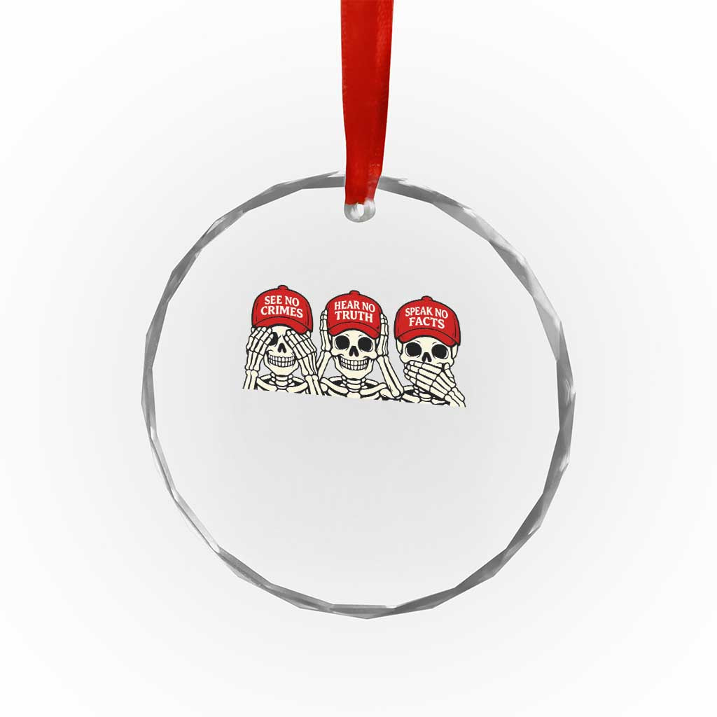 See No Crimes Hear No Truth Speak No Facts Skeletons Crystal Glass Ornament Political Satire Three Wise Monkeys Graphic