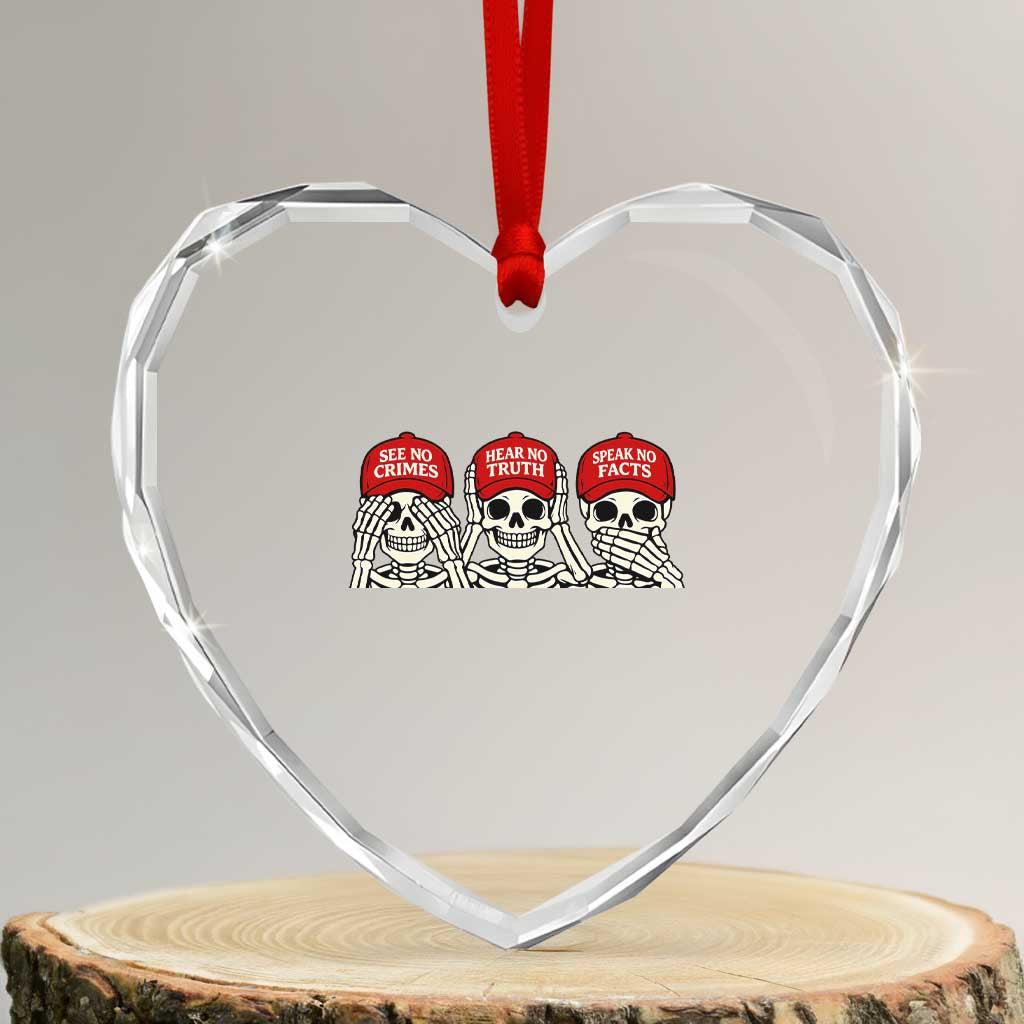 See No Crimes Hear No Truth Speak No Facts Skeletons Heart Crystal Glass Ornament Political Satire Three Wise Monkeys Graphic