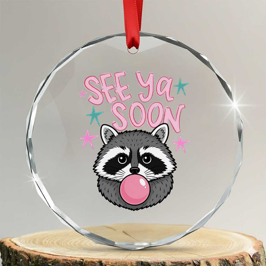 See Ya Soon Crystal Glass Ornament Funny Raccoon Summer Last Day Of School