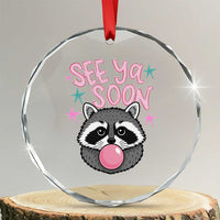 See Ya Soon Crystal Glass Ornament Funny Raccoon Summer Last Day Of School