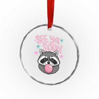 See Ya Soon Crystal Glass Ornament Funny Raccoon Summer Last Day Of School