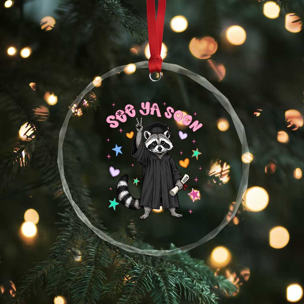 See Ya Soon Raccoon Crystal Glass Ornament Funny Raccoon Graduation 2026