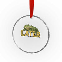 See You Later Alligator Crystal Glass Ornament Funny Teacher Meme Viral Quote - Wonder Print Shop