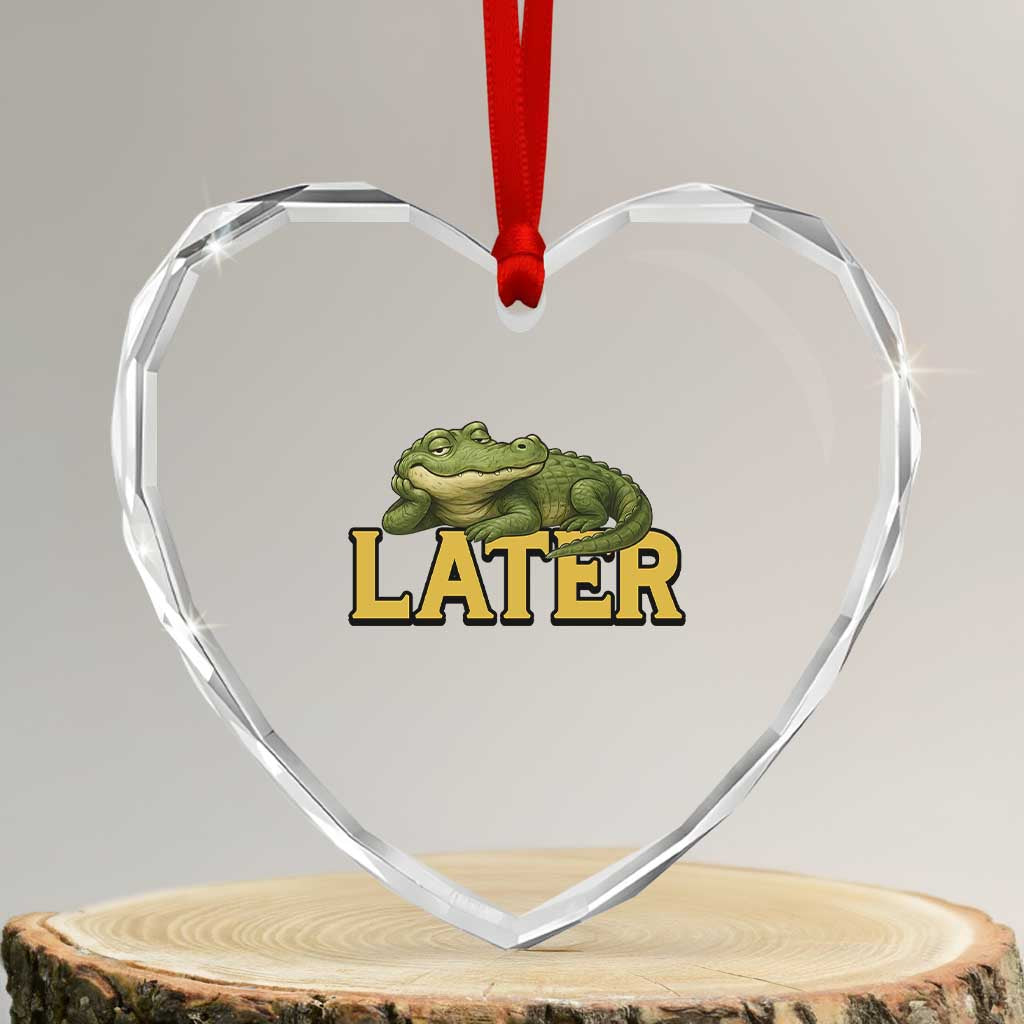 See You Later Alligator Heart Crystal Glass Ornament Funny Teacher Meme Viral Quote - Wonder Print Shop