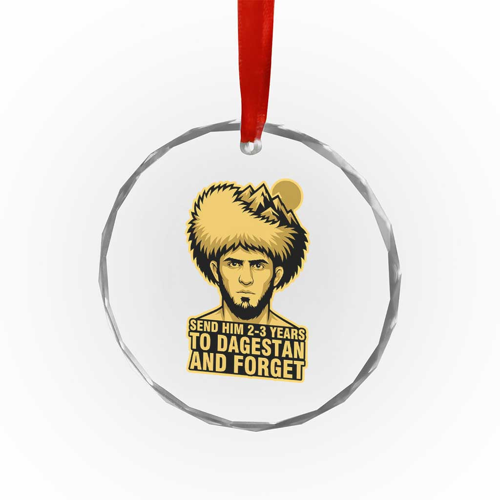 Send Him 2 3 Years to Dagestan and Forget Crystal Glass Ornament Funny MMA Fighter Discipline - Wonder Print Shop
