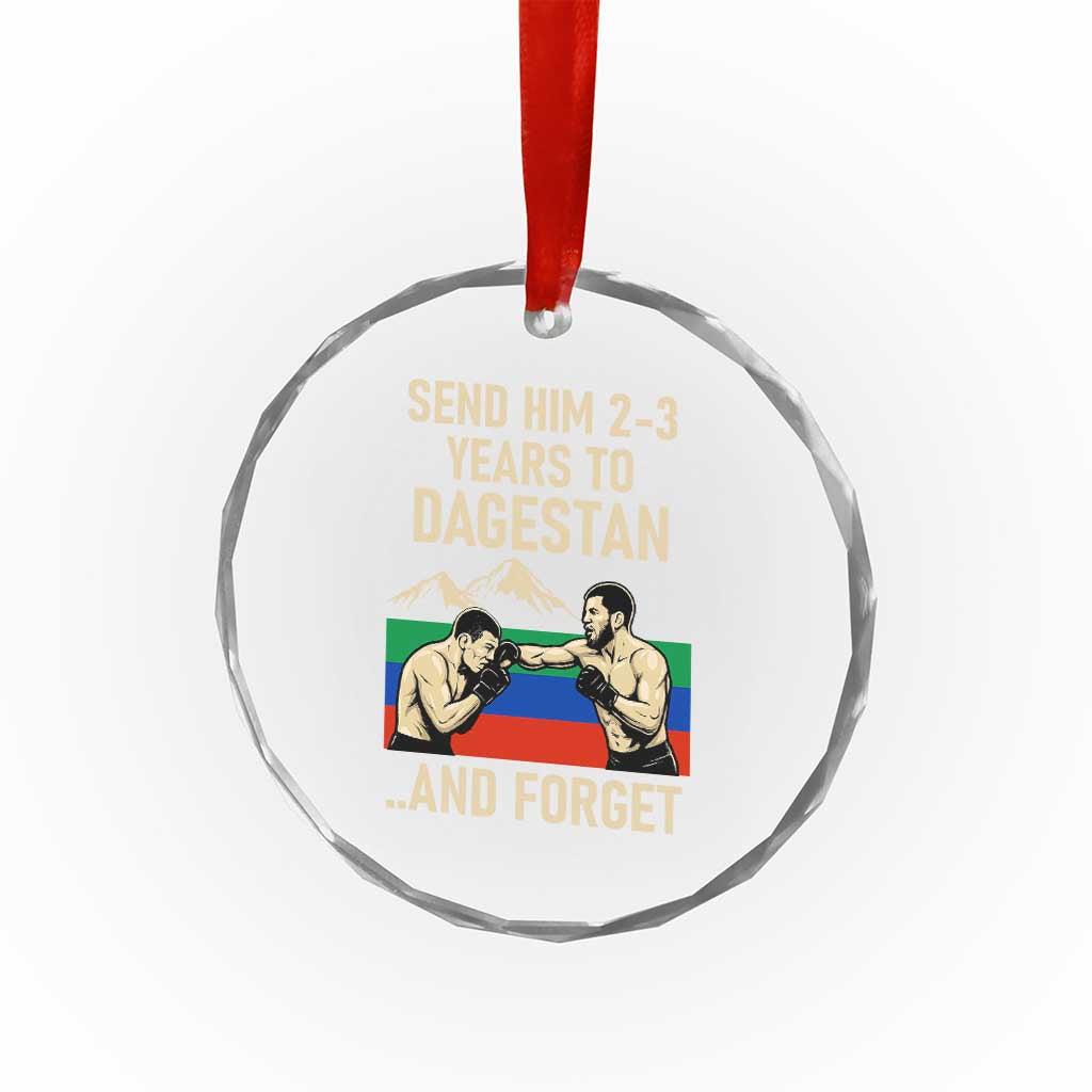 Send Him 2 3 Years to Dagestan and Forget Crystal Glass Ornament Funny MMA Fighter Training Discipline - Wonder Print Shop