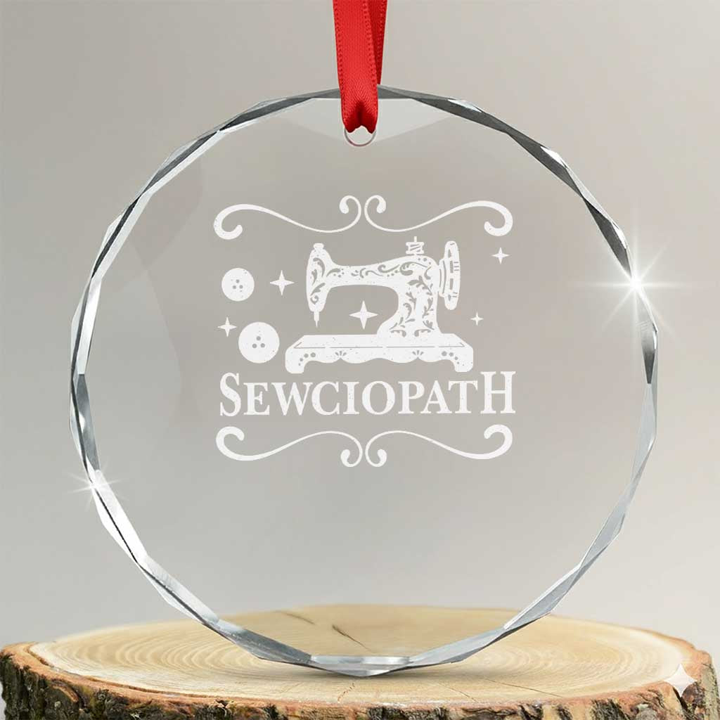Sewing Lover Crystal Glass Ornament Sewciopath Quilter Gift