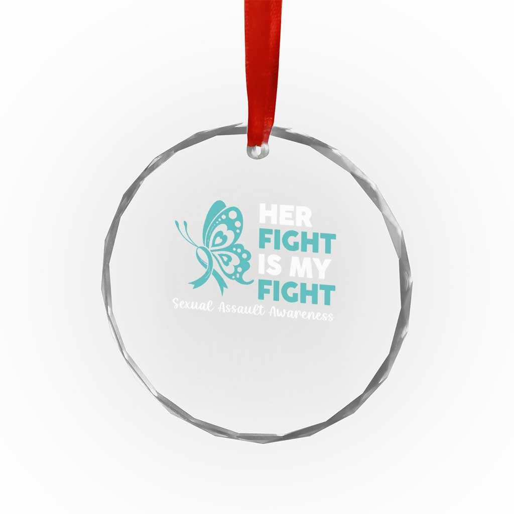 Sexual Assault Awareness Crystal Glass Ornament Her Fight is My Fight