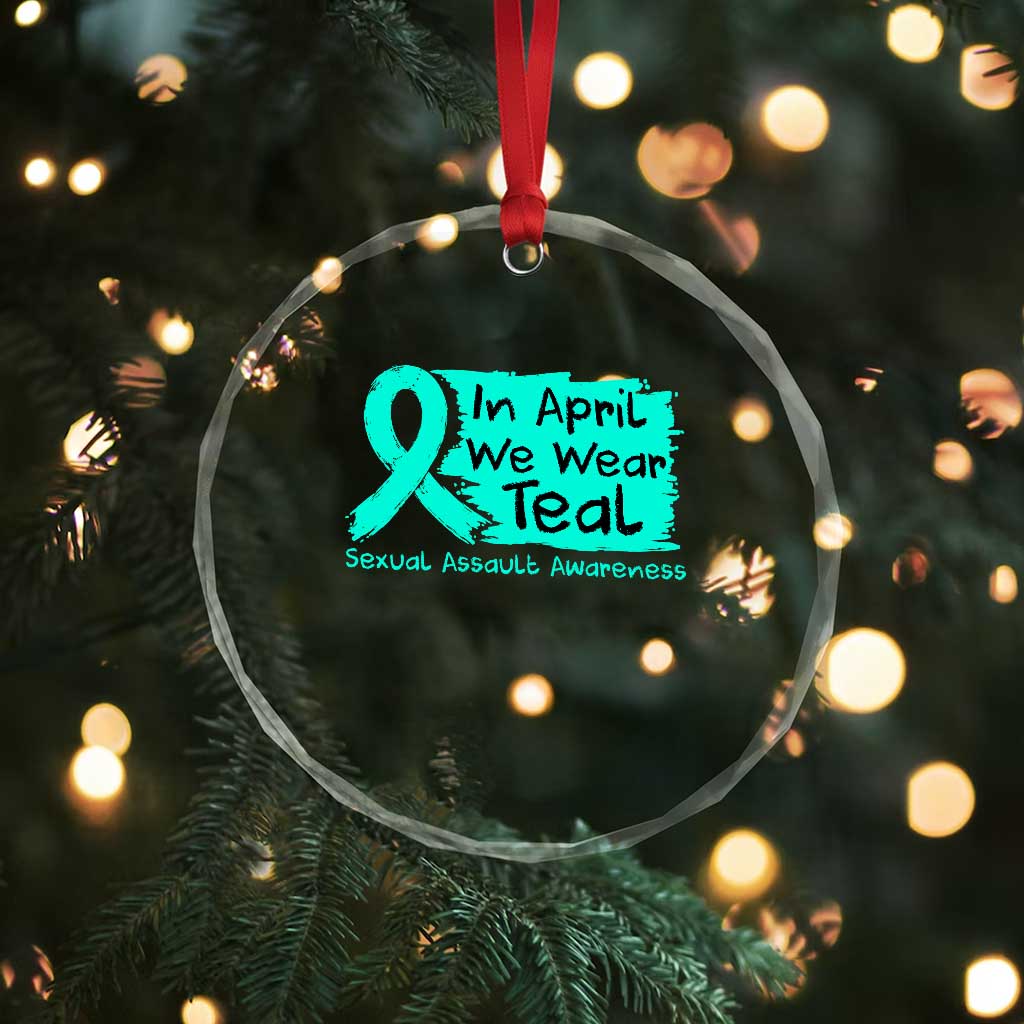 Sexual Assault Awareness Crystal Glass Ornament In April We Wear Teal