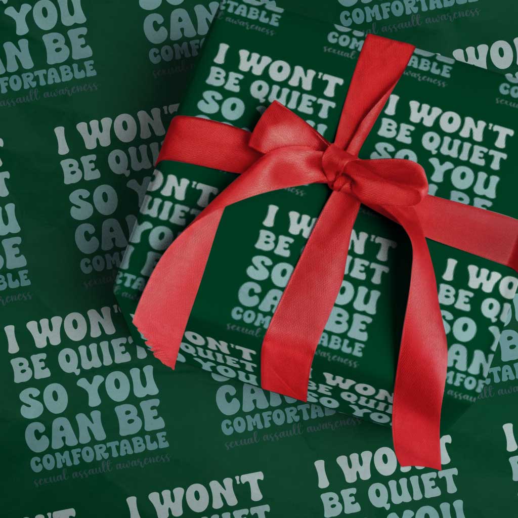 Sexual Assault Awareness Wrapping Paper Roll I Won't Be Quite So You Can Be Comfortable