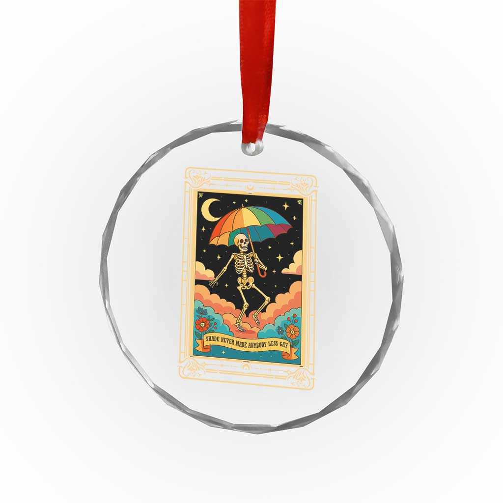 Shade Never Made Anybody Less Gay Crystal Glass Ornament Funny Skeleton Rainbow Pride Month - Wonder Print Shop