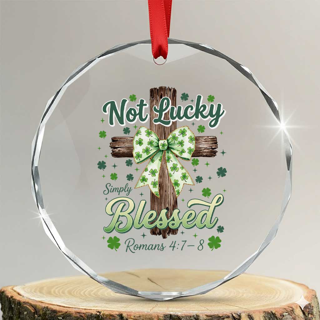 Shamrock Cross Irish St Patrick's Day Crystal Glass Ornament Not Lucky Simply Blessed