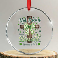 Shamrock Cross Irish St Patrick's Day Crystal Glass Ornament Not Lucky Simply Blessed