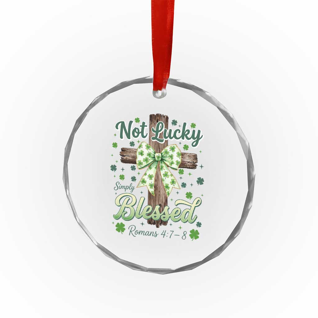 Shamrock Cross Irish St Patrick's Day Crystal Glass Ornament Not Lucky Simply Blessed