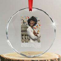 Shirley Chisholm Civil Rights Leader Quote Crystal Glass Ornament Reject Stereotype