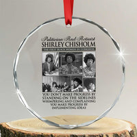 Shirley Chisholm Crystal Glass Ornament You Make Progress By Implementing Ideas Quote