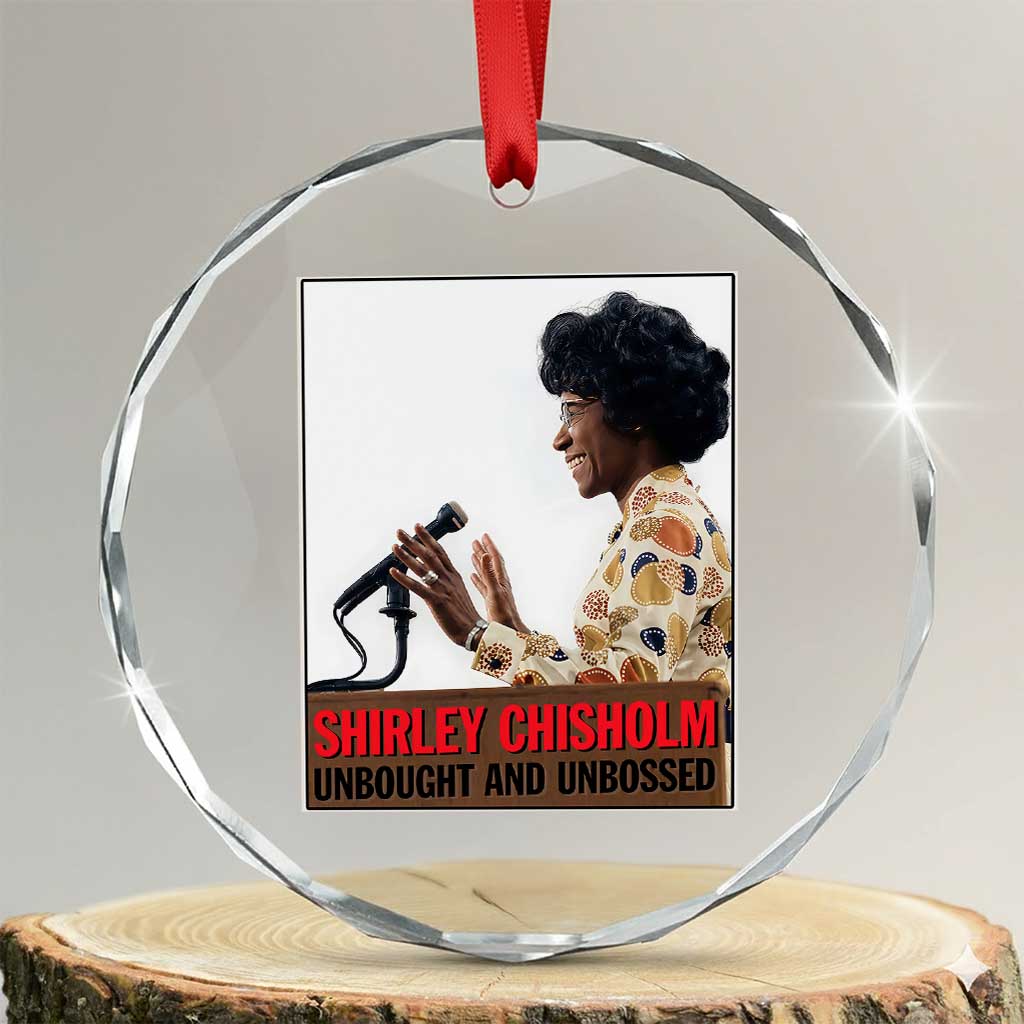 Shirley Chisholm Feminist Empowerment Crystal Glass Ornament Unbought And Unbossed