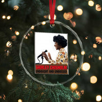 Shirley Chisholm Feminist Empowerment Crystal Glass Ornament Unbought And Unbossed