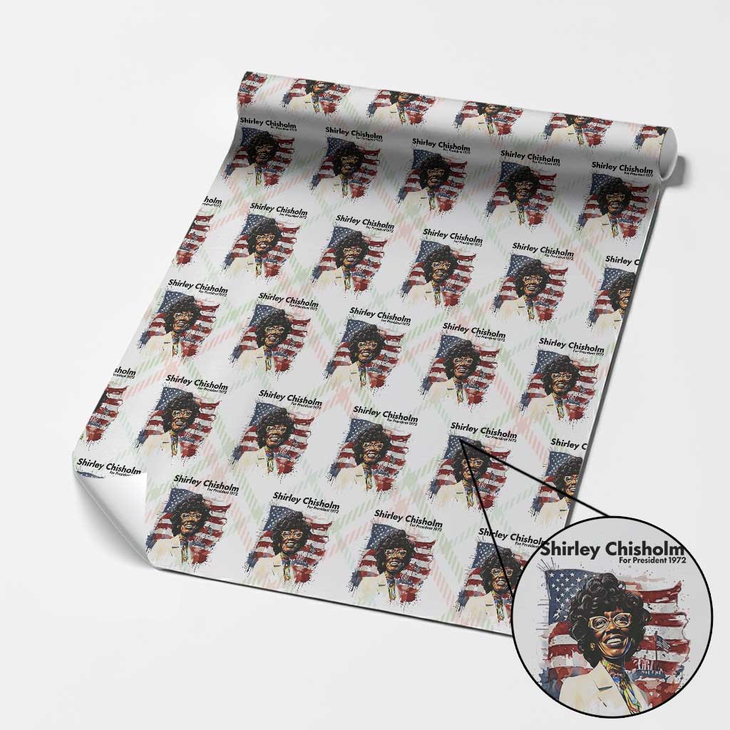 Shirley Chisholm For President 1972 With American Flag Wrapping Paper Roll