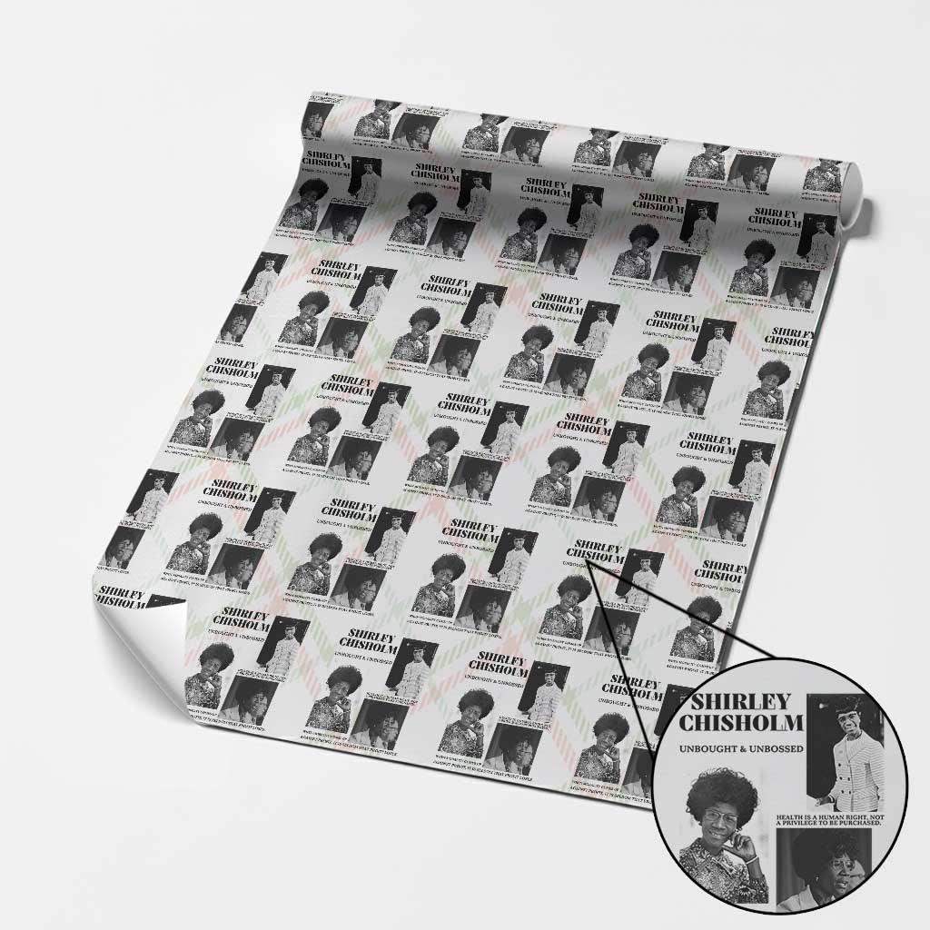 Shirley Chisholm Unbought And Unbossed Wrapping Paper Roll Vintage Feminist Poster