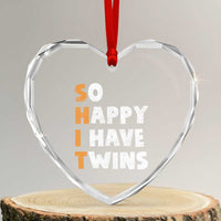 Shit So I Have Twins Heart Crystal Glass Ornament Funny Twin Dad Twin Mom