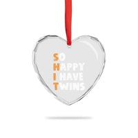 Shit So I Have Twins Heart Crystal Glass Ornament Funny Twin Dad Twin Mom