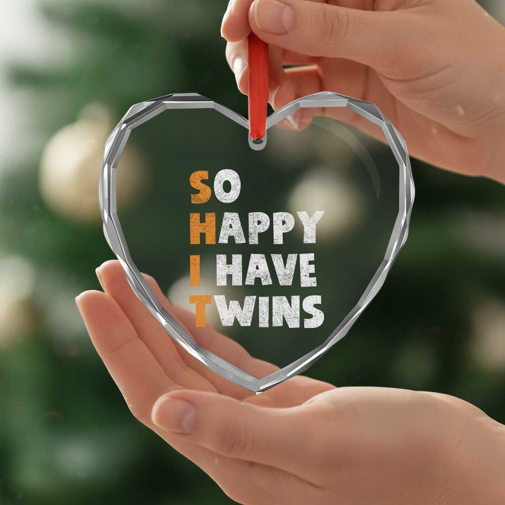 Shit So I Have Twins Heart Crystal Glass Ornament Funny Twin Dad Twin Mom