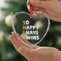 Shit So I Have Twins Heart Crystal Glass Ornament Funny Twin Dad Twin Mom