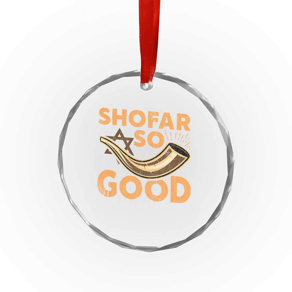 Shofar So Good Crystal Glass Ornament Funny Rosh Hashanah Jewish Holiday Gift - Wonder Print Shop
