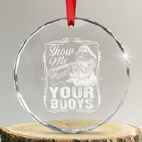 Show Me Your Bouys Crystal Glass Ornament Funny Pontoon Boat Captain