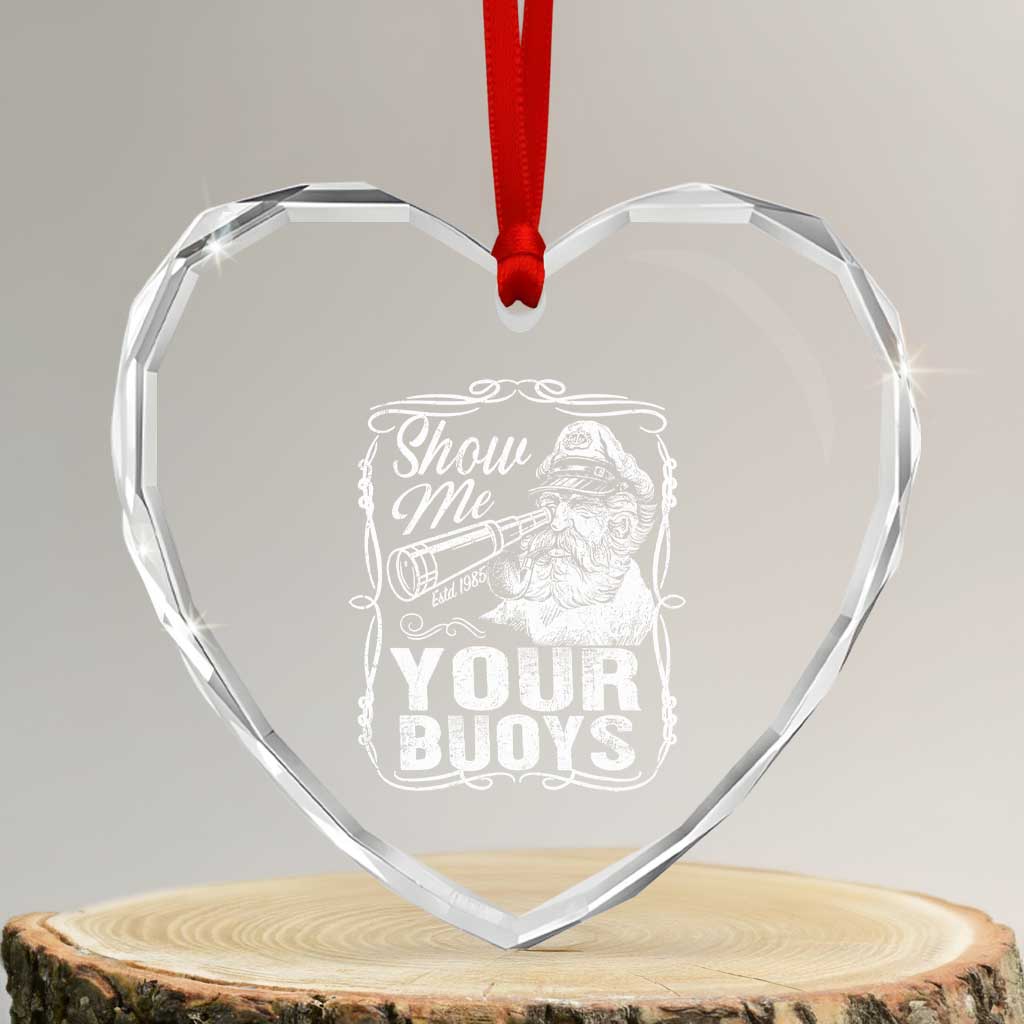 Show Me Your Bouys Heart Crystal Glass Ornament Funny Pontoon Boat Captain