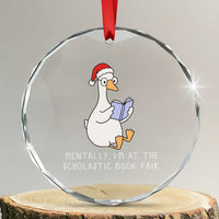 Silly Goose Bookish Christmas Crystal Glass Ornament Mentally I Am At The Scholastic Book Fair - Wonder Print Shop