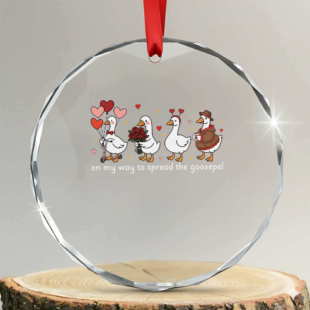 Silly Goose Christian Valentine Gospel Crystal Glass Ornament On My Way To Spread The Goosepel - Wonder Print Shop
