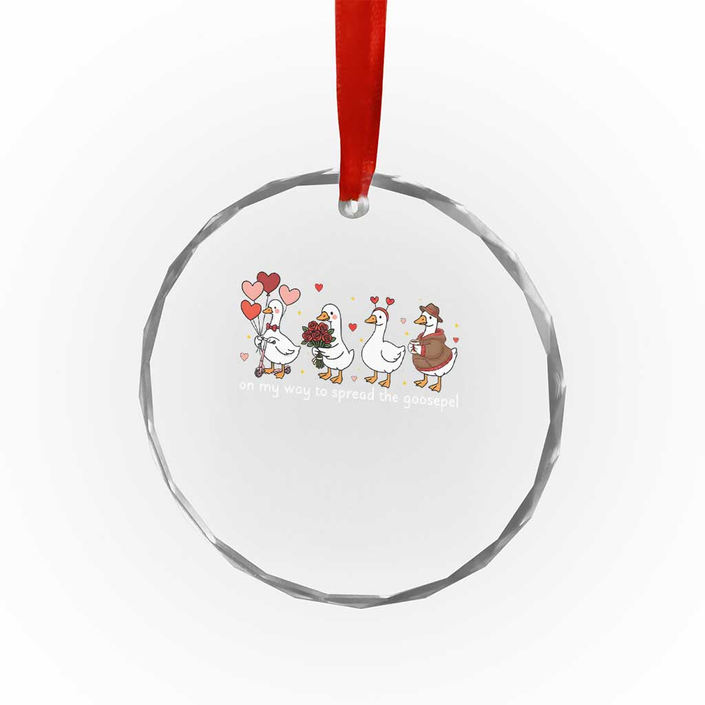 Silly Goose Christian Valentine Gospel Crystal Glass Ornament On My Way To Spread The Goosepel - Wonder Print Shop