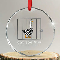 Silly Goose Crystal Glass Ornament Got Too Silly