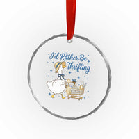Silly Goose I Would Rather Be Thrifting Crystal Glass Ornament Funny Shopping Goose