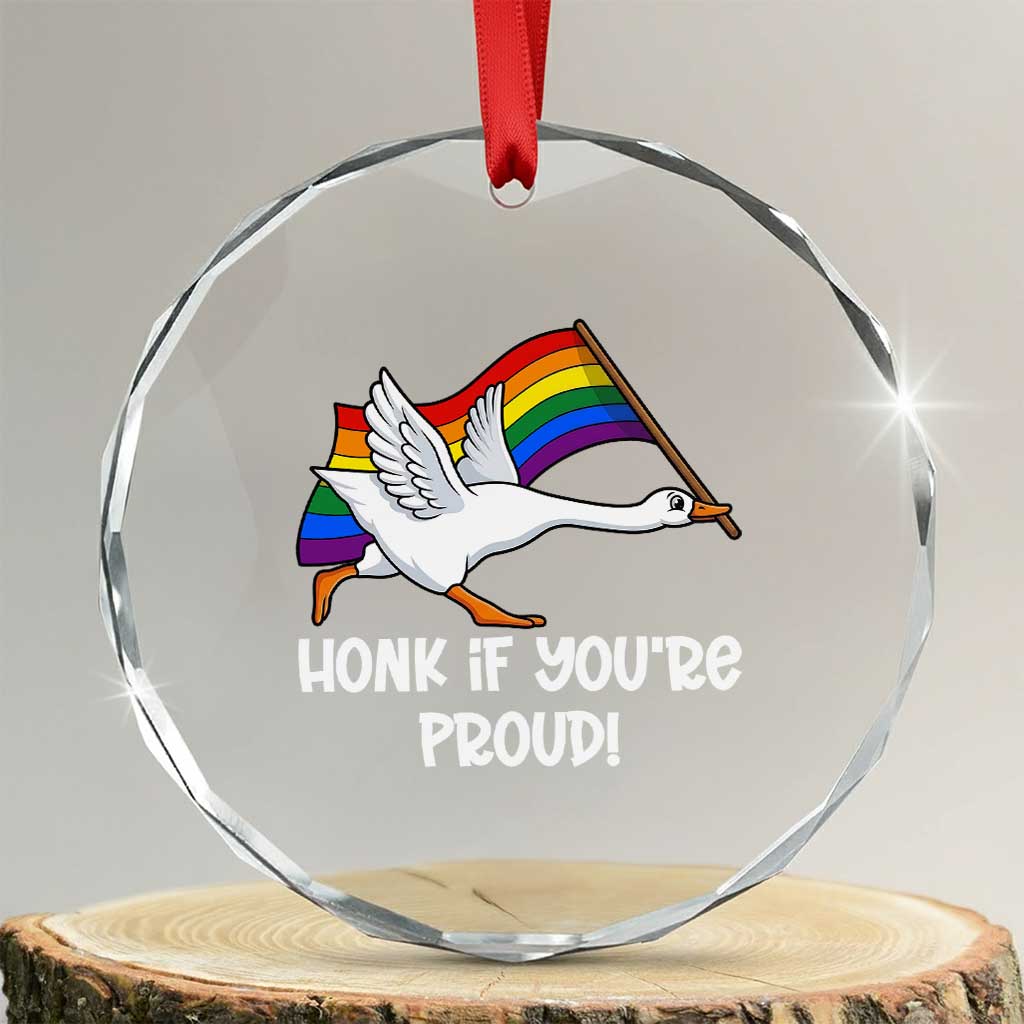 Silly Goose LGBTQ Rainbow Crystal Glass Ornament Honk If You're Proud