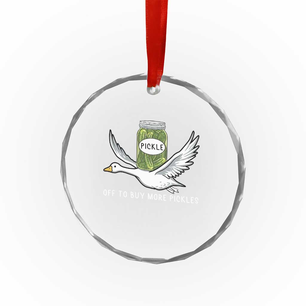 Silly Goose Pickle Lovers Crystal Glass Ornament Off To Buy More Pickles