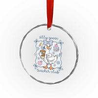 Silly Goose Teacher Club Crystal Glass Ornament Funny Back to School First Day