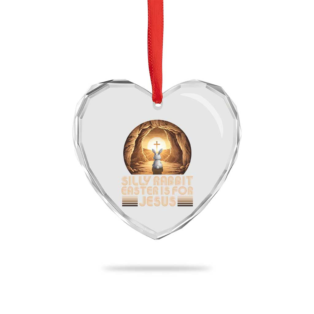 Silly Rabbit Easter Is For Jesus Heart Crystal Glass Ornament Christian Jesus Easter