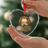 Silly Rabbit Easter Is For Jesus Heart Crystal Glass Ornament Christian Jesus Easter