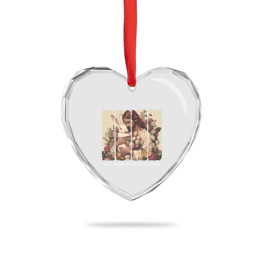 Silly Rabbit Easter Is For Jesus Heart Crystal Glass Ornament Christian Jeusus Floral Easter