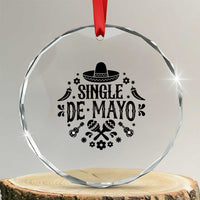 Single De Mayo Mode On Crystal Glass Ornament Funny Fiesta Party Quote