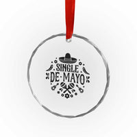Single De Mayo Mode On Crystal Glass Ornament Funny Fiesta Party Quote