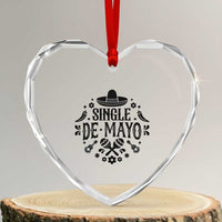 Single De Mayo Mode On Heart Crystal Glass Ornament Funny Fiesta Party Quote
