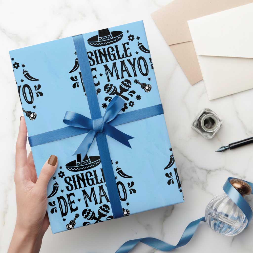 Single De Mayo Mode On Wrapping Paper Roll Funny Fiesta Party Quote
