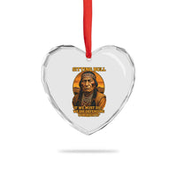 Sitting Bull Heart Crystal Glass Ornament If We Must Die We Die Defending Our Rights Native Pride